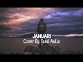 JANUARI cover BY TAMI AULIA | Cover lirik
