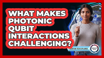 What Makes Photonic Qubit Interactions Challenging?