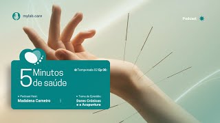 2ªTemp Ep. 8: Dores Crónicas e a Acupuntura