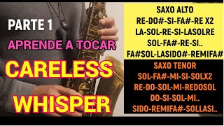 Video thumbnail of "APRENDE A TOCAR Careless Whisper en SAXOFON alto y tenor🎷🎶🔥HOW TO PLAY - CARELESS WHISPER"