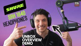 Shure SRH1840 Headphones - Unbox. Overview. Demo.