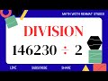 Division | 146230 Divided by 2 | Math with Rehmat Studio 