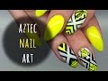Aztec Nail Art | Azteckie Zdobienie