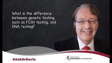 What is the difference between genetic testing, such as FISH testing, and DNA testing?