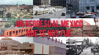 El México del recuerdo, Un regresó al México  antiguo