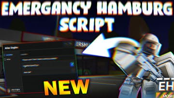 *NEW* Emergency Hamburg Script (PASTEBIN 2025) (AIMBOT, JUMP HEIGHT, ESP , AUTO FARM )