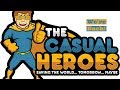 The Casual Heroes Are Back!