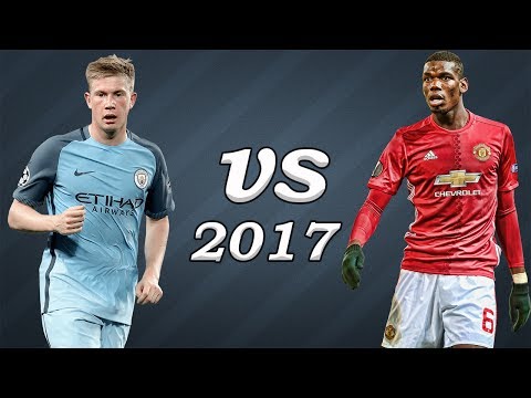 Paul Pogba vs Kevin De Bruyne ● Skills/Goals/Assists ● 2017