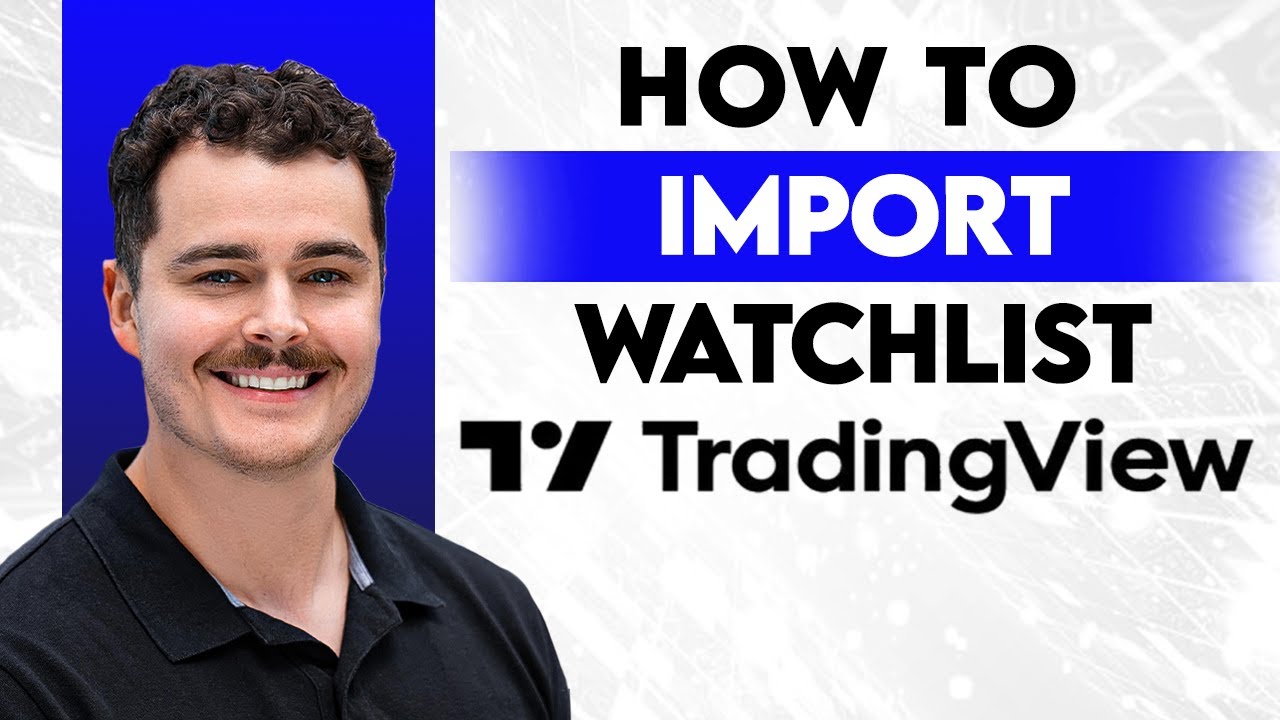 How To Import Watchlist In TradingView [2026 Guide]