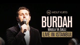 Mesut Kurtis - Burdah |  مسعود كُرتِس البردة - (Live in Istanbul)