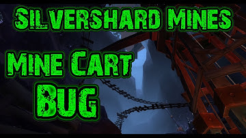 Silvershard Mines Bug || Mine Cart Bug || Silberbruchmine || Lore Bug || [HD+]