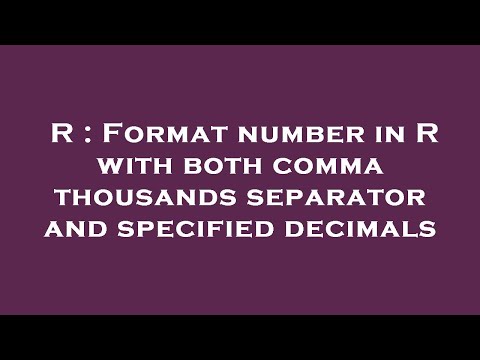 R : Format number in R with both comma thousands separator and specified decimals