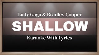 Lady Gaga, Bradley Cooper - Shallow (A Star Is Born) (Karaoke Version)