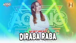 Diva Hani ft Ageng Music - Diraba Raba Ah Ahh ( Live Music)