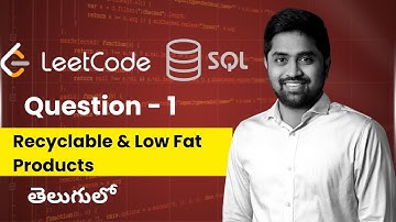 Solve LeetCode SQL Problem 1 | Recyclable and Low Fat Products | Learn SQL in Telugu