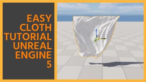 UNREAL ENGINE 5.1  SUPER EASY CLOTH PHYSICS TUTORIAL FOR BEGINNERS