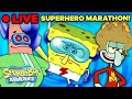 🔴 SpongeBob Superhero Marathon! 🦸‍♂️ | SpongeBob Live Stream