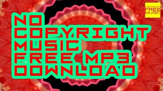 [NO COPYRIGHT MUSIC] 🎶 MP3 FREE DOWNLOAD FOR YOUTUBE VIDEO AND STREAM 🎶 screenshot 4