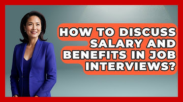 How To Discuss Salary And Benefits In Job Interviews? - Job Interview Pro Skills