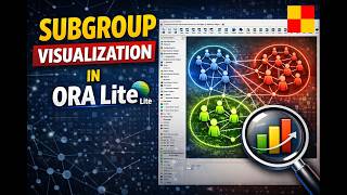 8 2 3 Subgroup Visualization in ORA Lite