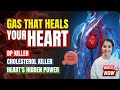 Secret Gas that Heals your Heart | Nitric Oxide for BP & Cholesterol Control