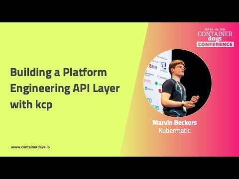 Building a Platform Engineering API Layer with kcp - Marvin Beckers - video from Kubermatic