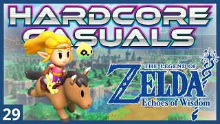 Zelda : Echoes of Wisdom - Le retour des Rois - Hardcore Casuals Épisode 29