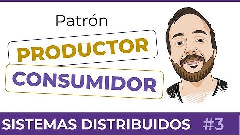 Patrón PRODUCTOR CONSUMIDOR EN DETALLE ✉ para conectar servicios en los sistemas distribuidos