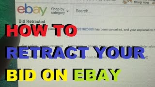 EBAY TUTORIAL - How To Retract Your Bid On Ebay Profile