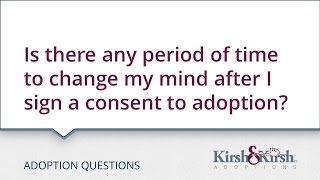 Adoption Questions: Can I change my mind after I sign a consent to adoption News