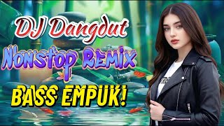 Dj Dangdut Paling Enak Didengar  Remix Bass Empuk Buat Kerja  Nonstop  House