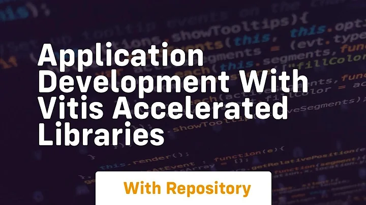 Application development with vitis accelerated libraries