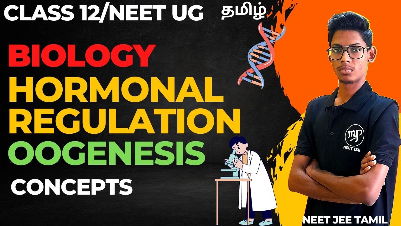 Hormonal RegulationOogenesisConceptsPart 2Biology 12NEETJEETamil