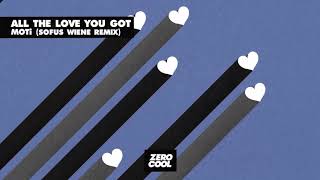MOTi - All The Love You Got (Sofus Wiene Remix)