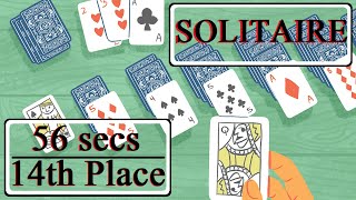 New PB: Solitaire (Draw One) in 56 seconds (14th place) [Solitaire Speedrun]