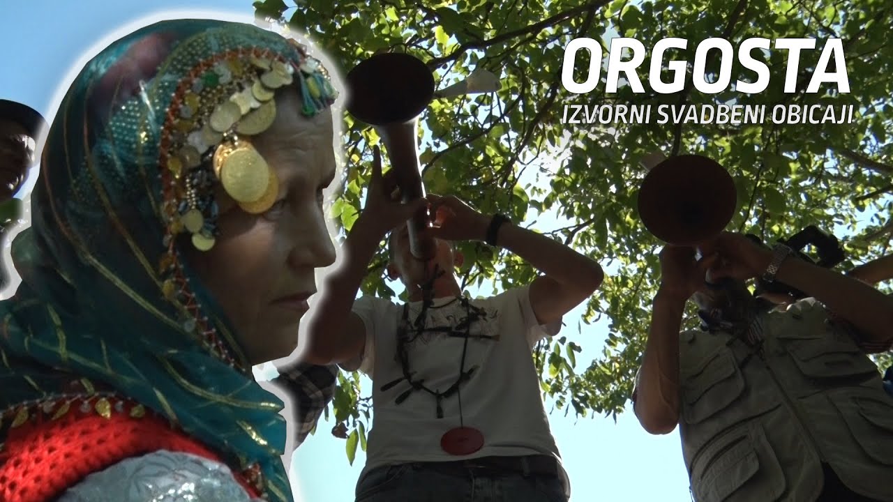 ORGOSTA- IZVORNI SVADBENI OBICAJI- PRVI DEO