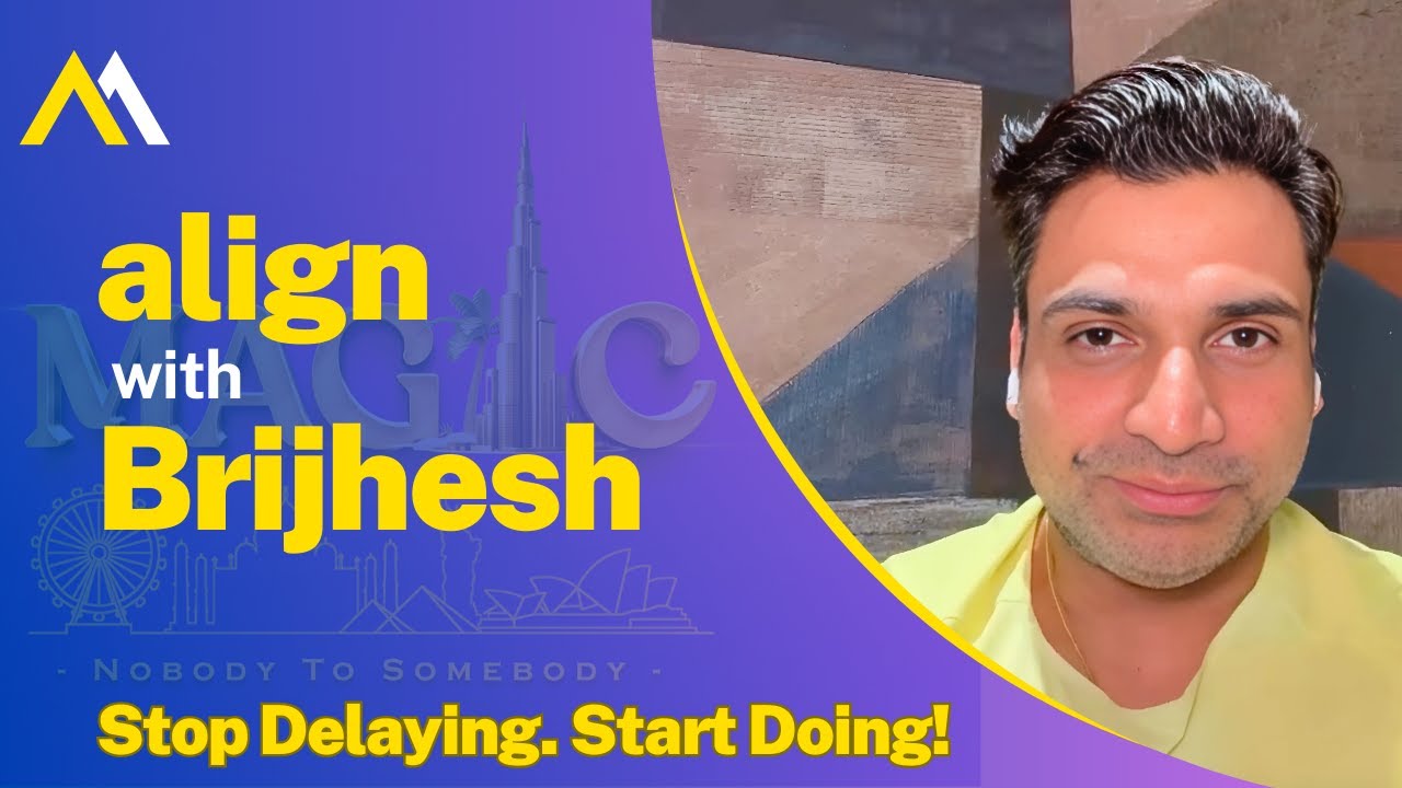Stop Rushing Start Aligning Stop Delaying. Start Doing | Align with BRIJHESH - YouTube
