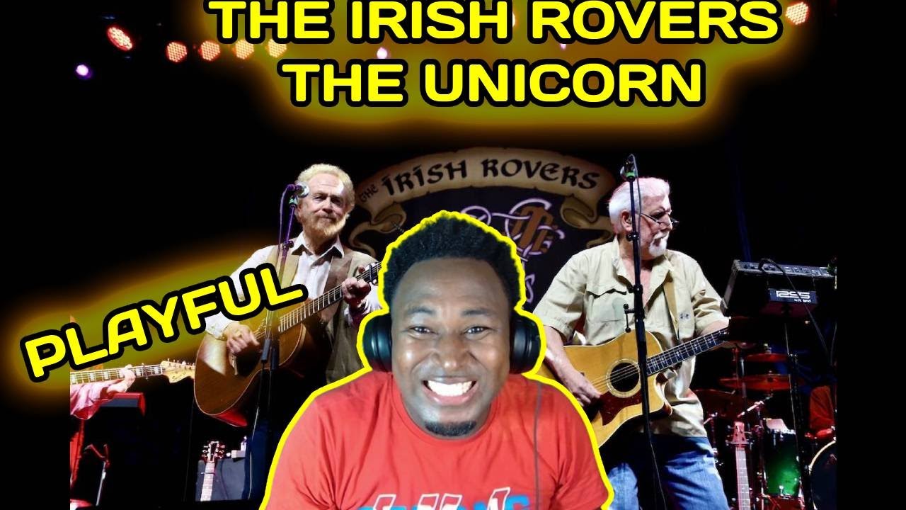 The Irish Rovers - The Unicorn ( FIRST TIME HEARING ) - YouTube