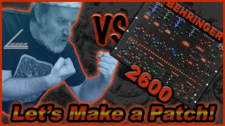 Let's make a patch! Featuring the Behringer 2600 - October 28th, 8pm EDT
