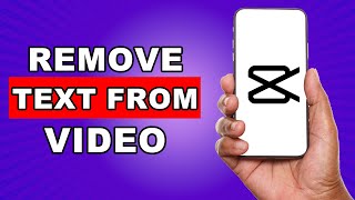 How To Remove Text From Video Without Blur In Capcut - How To Remove Watermark From Any Video