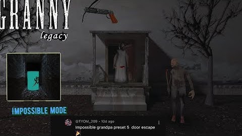 Granny Legacy: Impossible mode/With Grandpa Door ending (Preset 5)