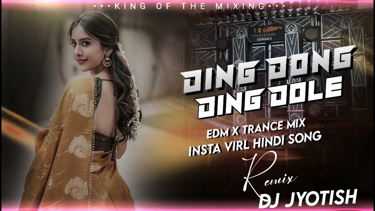 Ding Dong Ding Dole Hindi Song || New Trending Hindi Song || Edm X Drops Mix || Dj Jyotish 
