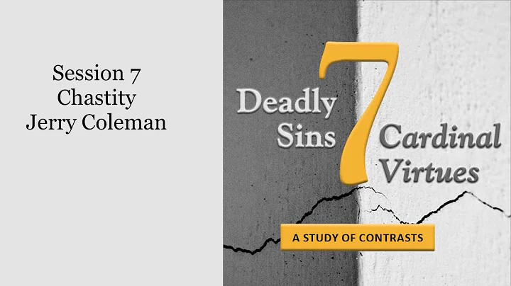 7.  Chastity