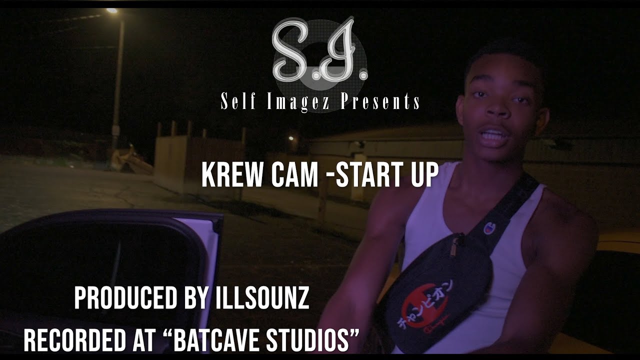 Krew Cam - Start Up (Dir. By @SelfImagez)
