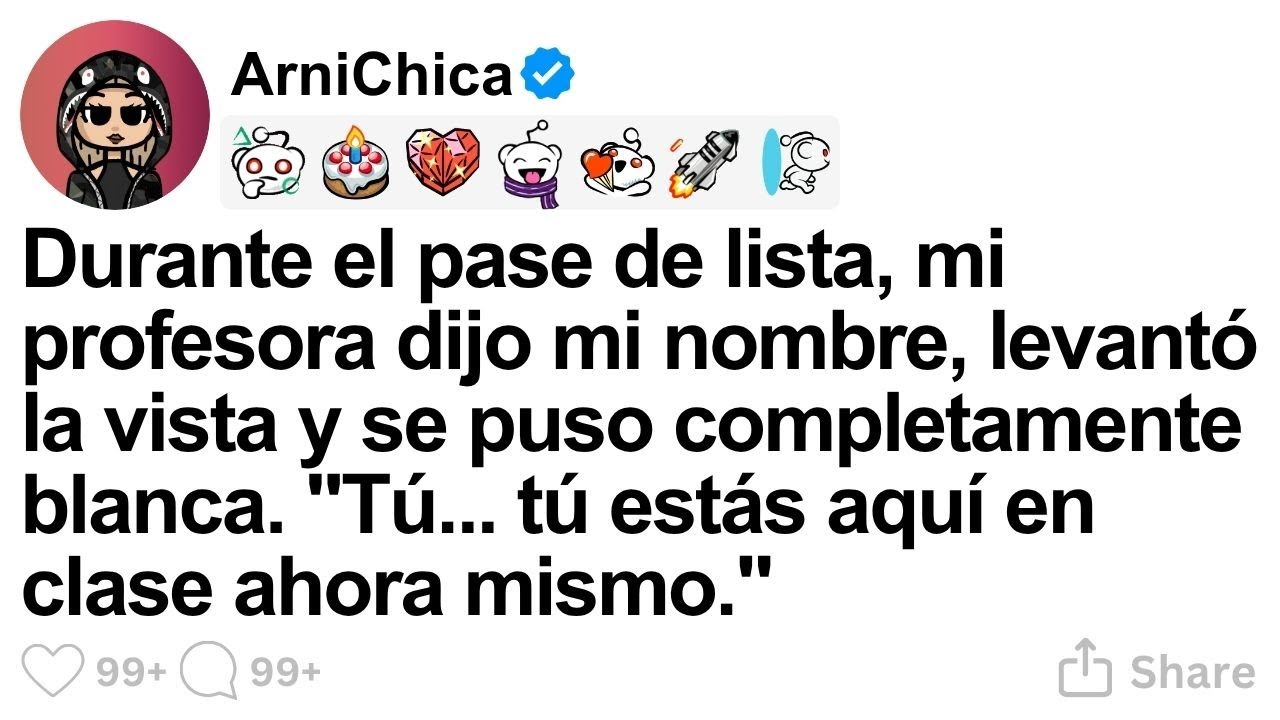 [TODA LA HISTORIA] Durante la lista, mi profesora dijo: 