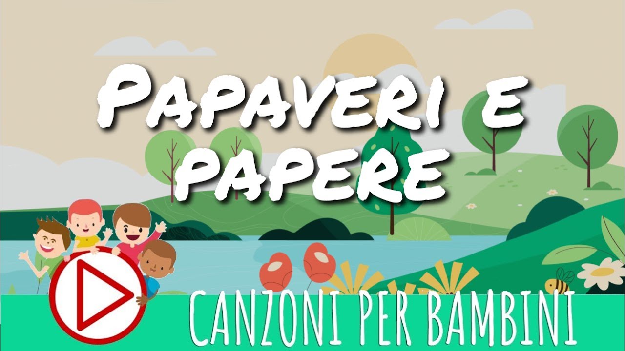 Papaveri e papere - Canzoni per Bambini
