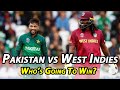 Who's Going To Win? | Pakistan Vs West Indies | PCB