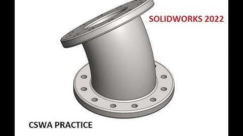 Section F part 4 SOLIDWORKS 2022 CSWA