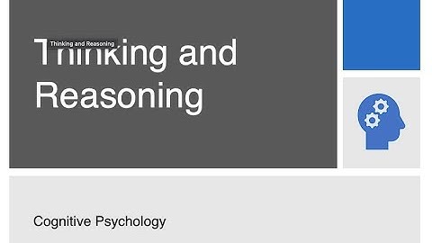 Cognitive Psychology (2135) Unit 10 Reasoning