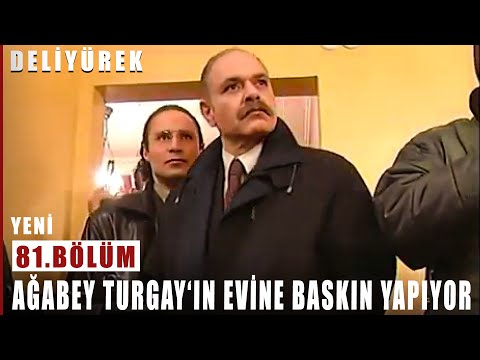 Ağabey Turgay Atacan'ın Evine Baskın Yapıyor - Deli Yürek - 81.Bölüm